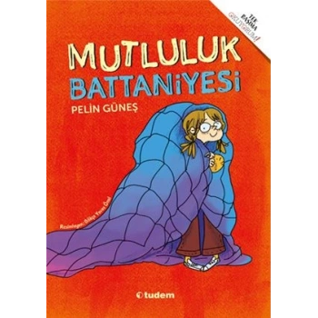 Mutluluk Battaniyesi-Pelin Güneş-Tudem Yayınları