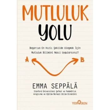 Mutluluk Yolu-Emma Seppala-Yediveren Yayınları
