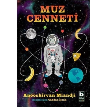 Muz Cenneti - Anooshirvan Miandji - Bilgi Yayınları