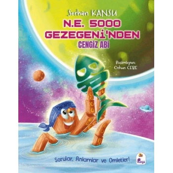 N.E.5000 Gezegeni’nden Cengiz Abi-Serhan Kansu-İndigo Çocuk