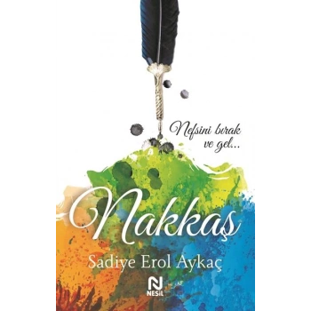 Nakkaş-Sadiye Erol Aykaç-Nesil Yayınları