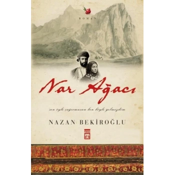Nar Ağacı - Nazan Bekiroğlu - Timaş Yayınları