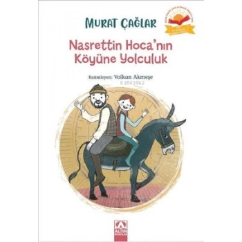 Nasrettin Hocanın Köyüne Yolculuk- Murat Çağlar- Altın Kitaplar  Yayınları