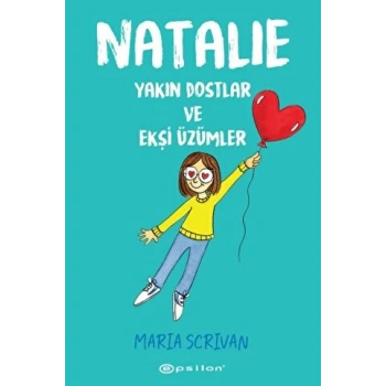 Natalie-Yakın Dostlar ve Ekşi Üzümler - Maria Scrivan - Epsilon Yayınları