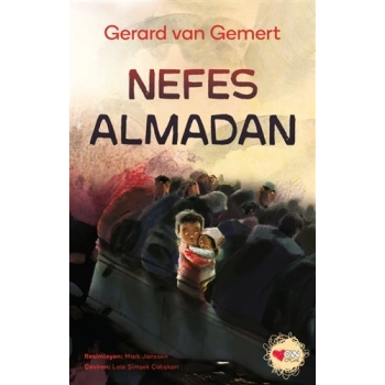 Nefes Almadan - Gerard Van Gemert - Can Çocuk Yayınları