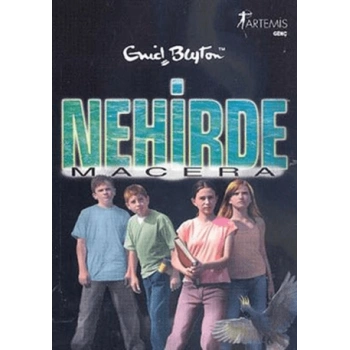 Nehirde Macera - Enid Blyton - Artemis Yayınları