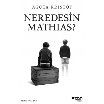 Neredesin Mathias-Agota Kristof-Can Yayınları