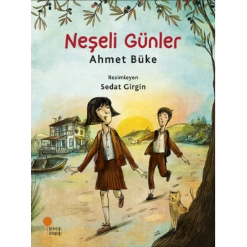 Neşeli Günler - Ahmet Büke - Günışığı Yayınları