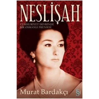 Neslişah - Murat Bardakçı - Everest Yayınları