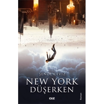 New York Düşerken - Şenol Ceviz - Giz Kitap