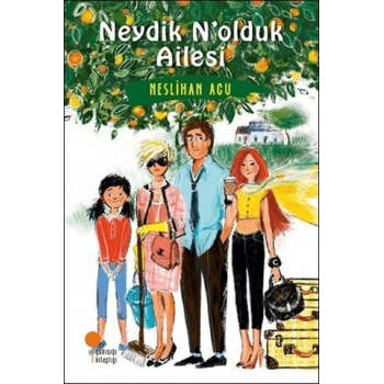 Neydik Nolduk Ailesi -Neslihan Acu- Günışığı Kitaplığı