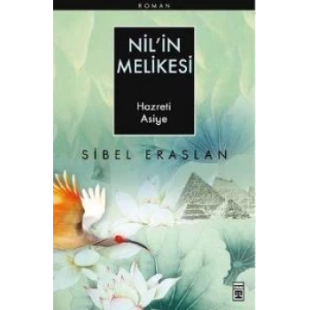 Nil’in Melikesi  Hazreti Asiye - Sibel Eraslan - Timaş Yayınları