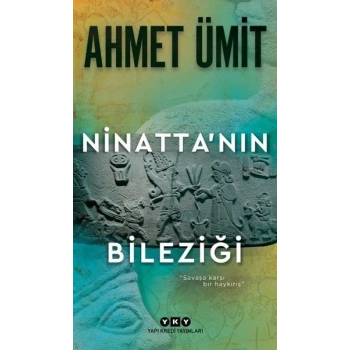 Ninattanın Bileziği - Ahmet Ümit - Yapı Kredi Yayınları