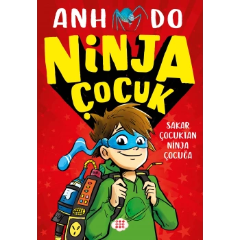 Ninja Çocuk -Sakar Çocuktan Ninja Çocuğa-Dokuz Çocuk