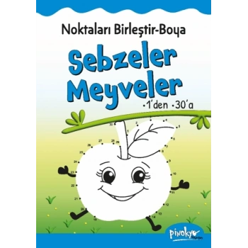 Noktaları Birleştir Boya Sebzeler Meyveler 1den 30a -(Okul Öncesi)- Pinokyo Yayınları