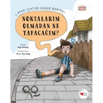 Noktalarım Olmadan Ne Yapacağım/Alfabe Bulutu 2 - Alp Gökalp - Can Çocuk Yayınları
