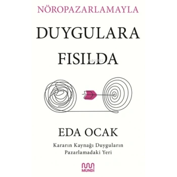 Nöropazarlamayla Duygulara Fısılda-Eda Ocak-Mundi Yayınları