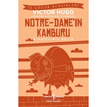 Notre Dameın kamburu (Kısaltılmış Metin) - Victor Hugo - İş Bankası Kültür Yayınları