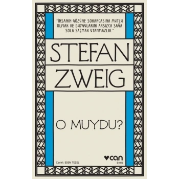 O MUYDU? - STEFAN ZWEİG - CAN YAYINLARI