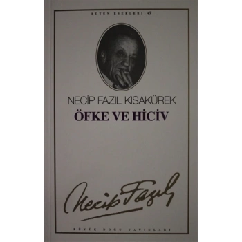 Öfke ve Hiciv - Necip Fazıl Kısakürek - Büyük Doğu Yayınları