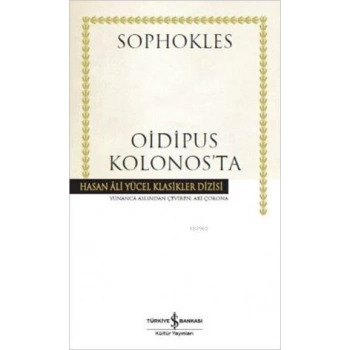 OIDIPUS KOLONOSTA - SOPHOKLES - İŞ BANKASI KÜLTÜR YAYINLARI