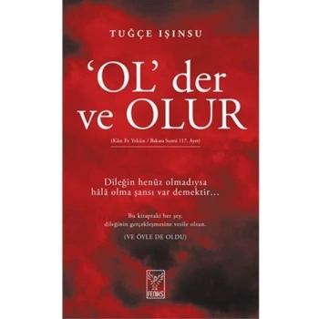 Ol Der ve Olur - Tuğçe Işınsu - Feniks Yayınları