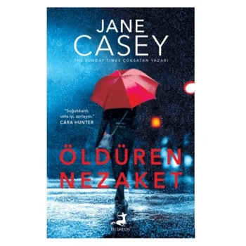 Öldüren Nezaket - Jane Casey - Olimpos Yayınları