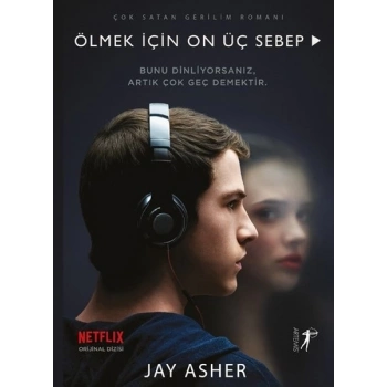 Ölmek İçin On Üç Sebep (Ciltsiz) - Jas Asher - Artemis Yayınları