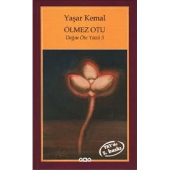 Ölmez Otu - Dağın Öteki Yüzü - 3 - Yaşar Kemal – Yapı Kredi Yayınları