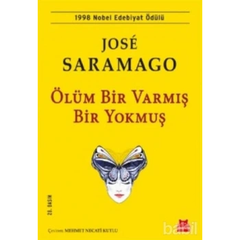 Ölüm Bir Varmış Bir Yokmuş - Jose Saramago - Kırmızı Kedi Yayınları