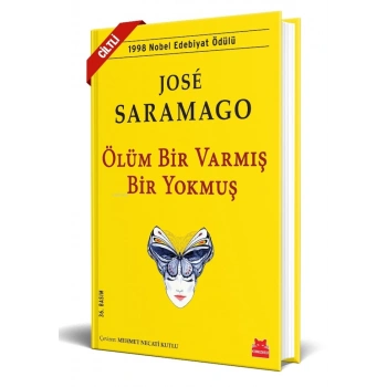 Ölüm Bir Varmış Bir Yokmuş - Jose Saramago -Sert Kapak- Kırmızı Kedi Yayınları