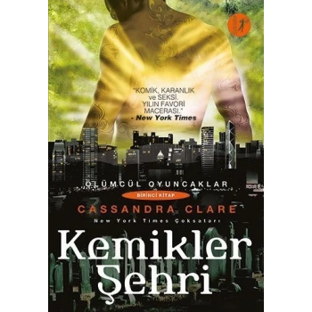 Ölümcül Oyuncaklar Serisi 1.Kitap - Kemikler Şehri - Cassandra Clare - Artemis Yayınları