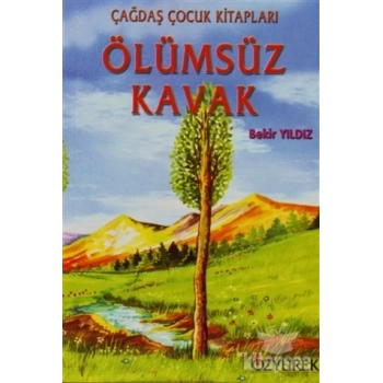 Ölümsüz Kavak-Bekir Yıldız-Özyürek Yayınları
