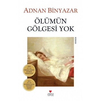 Ölümün Gölgesi Yok - Adnan Binyazar - Can Yayınları