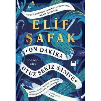 On Dakika Otuz Sekiz Saniye - Elif Şafak - Doğan Kitap