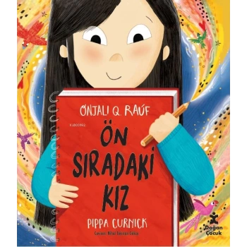 ÖN SIRADAKİ KIZ / Onjali Q. Rauf - DOĞAN ÇOCUK