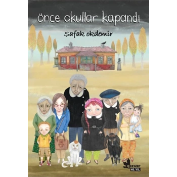 Önce Okullar Kapandı - Şafak Okdemir - Çınar Yayınları