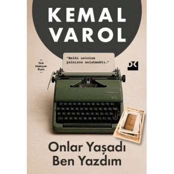 Onlar Yaşadı Ben Yazdım-Kemal Varol- Doğan Kitap