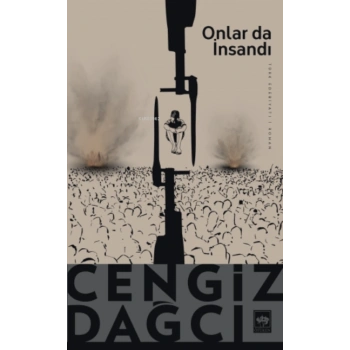 Onlarda İnsandı - Cengiz Dağcı - Ötüken Yayınları