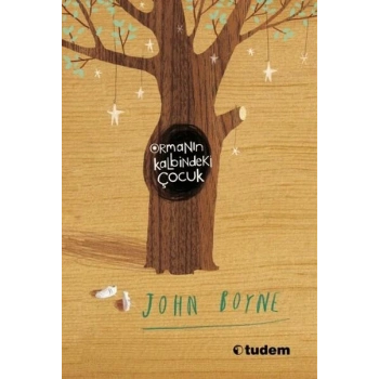 Ormanın Kalbindeki Çocuk - John Boyne - Tudem Yayınları