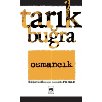 Osmancık - Tarık Buğra - Ötüken Neşriyat