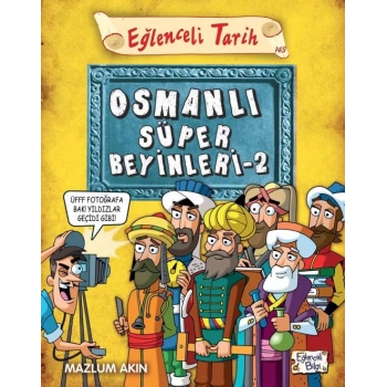 Osmanlı Süper Beyinleri 2 - Mazlum Akın - Eğlenceli Bilgi Yayınları