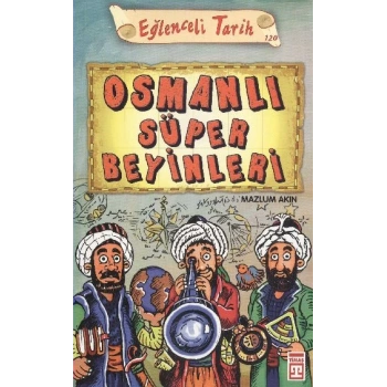 Osmanlı Süper Beyinleri - Mazlum Akın - Eğlenceli Bilgi Yayınları