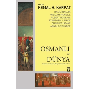 Osmanlı ve Dünya - Albert Hourani - Timaş Yayınları