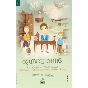 Oyuncu Anne -Şermin Çarkacı - Elma Yayınları