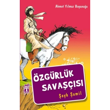 Özgürlük Savaşçısı - Ahmet Yılmaz Boyunağa - Timaş Yayınları
