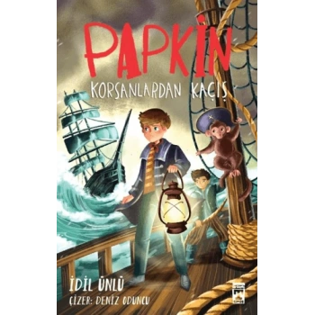 Papkin Korsanlardan Kaçış - İdil Ünlü - Genç Timaş Yayınları