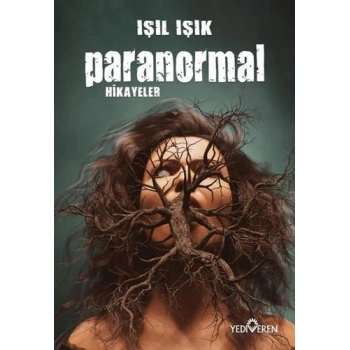 Paranormal Hikayeler - Işıl Işık - Yediveren Yayınları