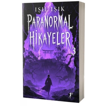 Paranormal Hikâyeler 3-Işıl Işık- Artemis Yayınları