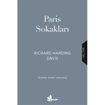 PARİS SOKAKLARI - R.HARDİNG DAVİS - ÇINAR YAYINLARI
